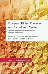 European Higher Education and the Internal Market: Tensions Between European Policy and National Sovereignty (Repost)