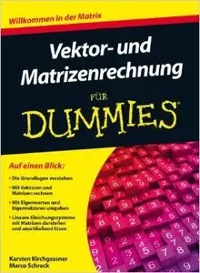 Vektor- und Matrizenrechnung Für Dummies (Repost)