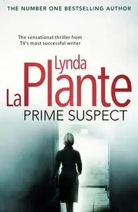 «Prime Suspect» by Lynda La Plante