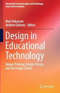 Design in Educational Technology: Design Thinking, Design Process, and the Design Studio