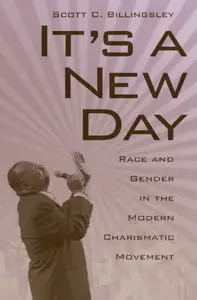 It's a New Day: Race and Gender in the Modern Charismatic Movement (repost)