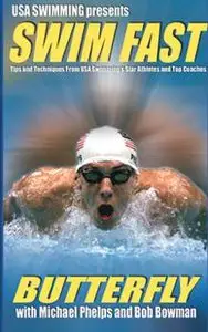 SWIM FAST - Butterfly With Michael Phelps and Bob Bowman [repost]