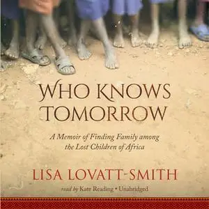 «Who Knows Tomorrow» by Lisa Lovatt-Smith