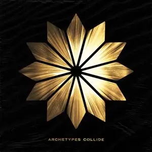 Archetypes Collide - Archetypes Collide (Deluxe) (2024) [Official Digital Download]