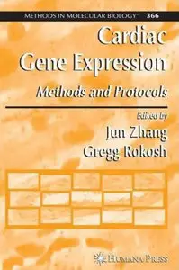 Cardiac Gene Expression: Methods and Protocols (Methods in Molecular Biology) (repost)