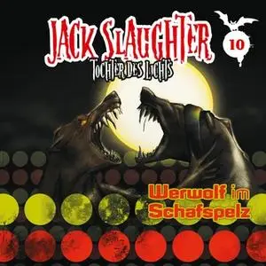 «Jack Slaughter, Tochter des Lichts - Band 10: Werwolf im Schafspelz» by Lars Peter Lueg