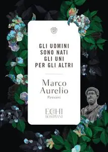 Marco Aurelio - Gli uomini sono nati gli uni per gli altri