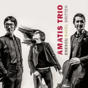 Amatis Trio - Enescu, Ravel, Britten (2020)
