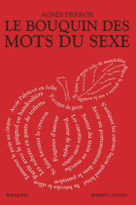 Agnès Pierron, "Le Bouquin des mots du sexe"