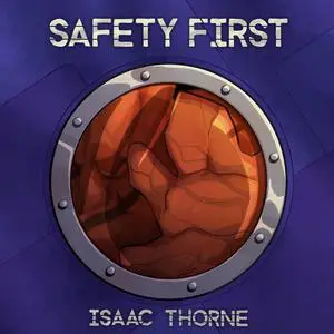 «Safety First» by Isaac Thorne