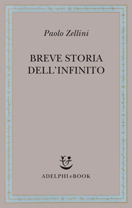 Paolo Zellini - Breve storia dellinfinito (2011)