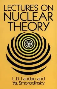Lectures on Nuclear Theory