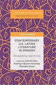 Contemporary U.S. Latinx Literature in Spanish: Straddling Identities