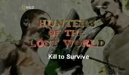 National Geographic Wild - Hunters of The Lost World: Kill to Survive (2012)