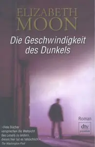 Moon, Elizabeth - Die Geschwindigkeit des Dunkels