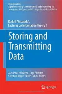 Storing and Transmitting Data: Rudolf Ahlswede's Lectures on Information Theory 1 (repost)