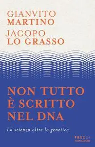 Gianvito Martino, Jacopo Lo Grasso - Non tutto è scritto nel DNA
