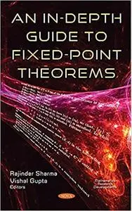 An In-Depth Guide to Fixed-Point Theorems