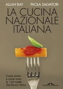 Allan Bay e Paola Salvatori - La cucina nazionale italiana (repost)