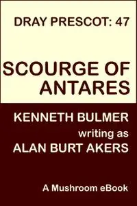 «Scourge of Antares» by Alan Burt Akers