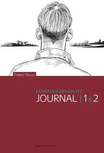 Fabrice Neaud, "Esthétique des brutes : Journal. Vol. 1 & 2"