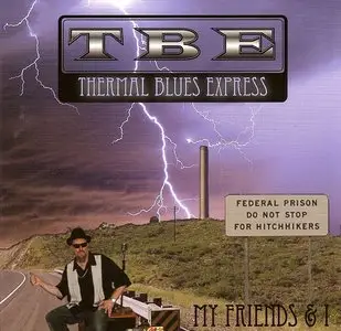 Thermal Blues Express - My Friends & I (2011)