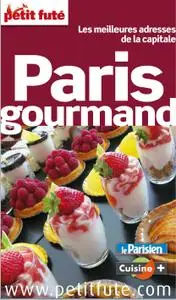 Collectif, "Paris gourmand : Les meilleures adresses de la capitale"