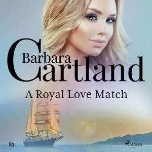 «A Royal Love Match (Barbara Cartland's Pink Collection 83)» by Barbara Cartland