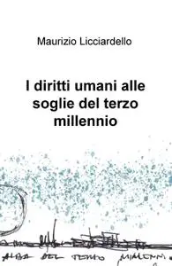 I diritti umani alle soglie del terzo millennio