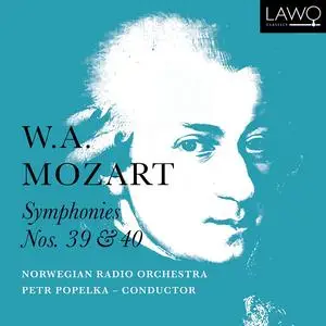Norwegian Radio Orchestra & Petr Popelka - Mozart: Symphonies Nos. 39 & 40 (2023) [Official Digital Download 24/192]