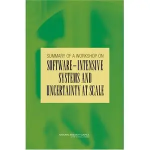 Summary of a Workshop for Software-Intensive Systems and Uncertainty at Scale