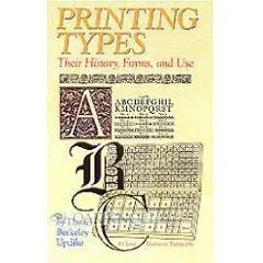 Printing Types: Their History, Forms, and Use (Repost)