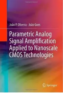 Parametric Analog Signal Amplification Applied to Nanoscale CMOS Technologies [Repost]