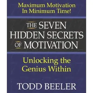 The 7 Hidden Secrets of Motivation: Unlocking the Genius Within (Your Coach in a Box) (Audiobook) (repost)