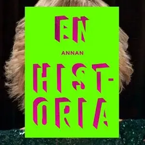 «En annan historia» by Isobel Hadley-Kamptz,Annika Lantz,Kristofer Ahlström
