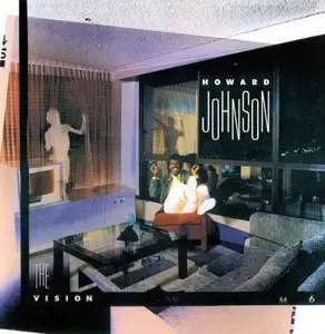 Howard Johnson - The Vision (1985) (Remastered 2010)