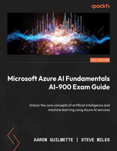 Microsoft Azure AI Fundamentals AI-900 Exam Guide (Early Access)