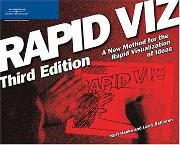 Rapid Viz: A New Method for the Rapid Visualitzation of Ideas (3 Ed.)