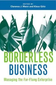 Borderless Business: Managing the Far-Flung Enterprise