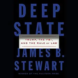 Deep State: Trump, the FBI, and the Rule of Law [Audiobook]