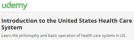 Introduction to the United States Health Care System
