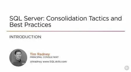 SQL Server: Consolidation Tactics and Best Practices