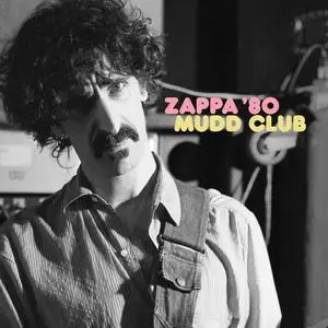 Frank Zappa - Mudd Club (2023) [Official Digital Download 24/192]