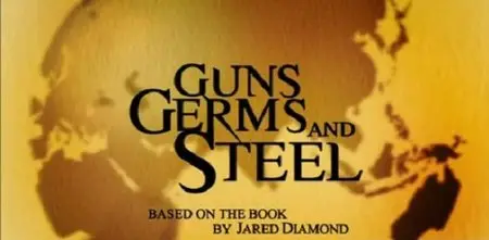National Geographic - Guns, Germs, and Steel Episode 3: Into The Tropics