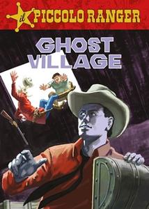 Il Piccolo Ranger 037 - Ghost village (RCS 2023-02-14)