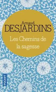 Arnaud Desjardins, "Les chemins de la sagesse"