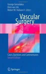 Vascular Surgery: Cases, Questions and Commentaries (2nd edition) [Repost]