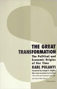 The Great Transformation: The Political and Economic Origins of Our Time, 2nd Edition