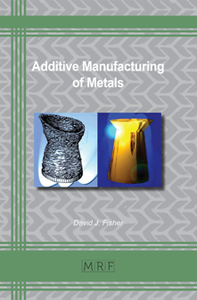 Additive Manufacturing of Metals