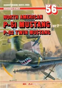 Monografie Lotnicze 56 North American P-51 & P-82 vol.2